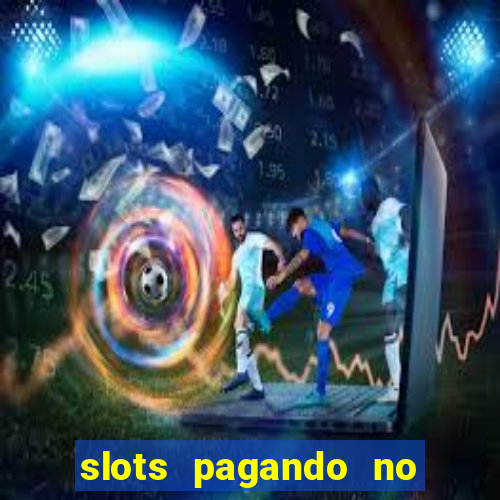 slots pagando no cadastro 2024